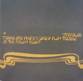 Stereolab - Cobra and Phases Group Play Voltage in the Milky Night (1999)