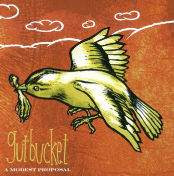 GUTBUCKET - A MODEST PROPOSAL - 2009