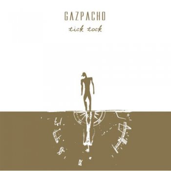 GAZPACHO - TICK TOCK - 2009