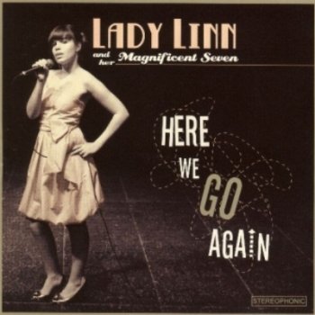 Lady Linn and Her Magnificent Seven - Here We Go Again (2008)