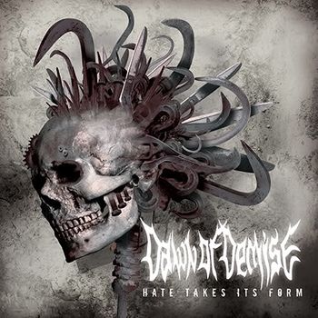 Dawn Of Demise - Hate Takes Its Form (2008)