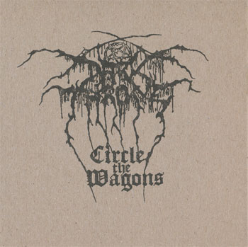 Darkthrone - Circle the Wagons (2010) (limited special edition)