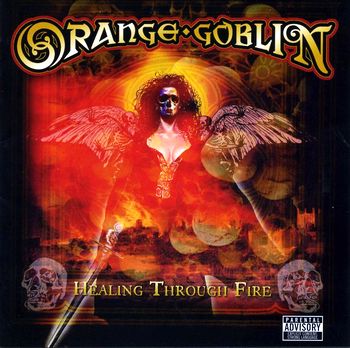 Orange Goblin - Healing Through Fire_2007