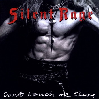 Silent Rage © - 1989 Don't Touch Me There