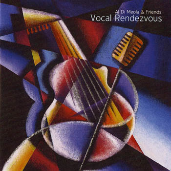 Al Di Meola & Friends - Vocal Rendezvous 2006