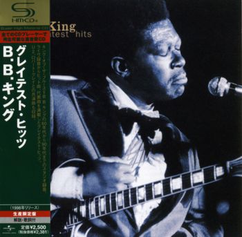 B.B. King - Greatest Hits (SHM-CD) [Japan] 1998(2009)