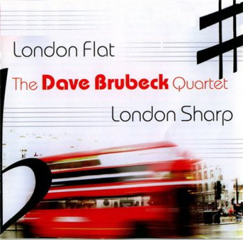 The Dave Brubeck Quartet - London Flat, London Sharp (Telarc Jazz DSD) 2005