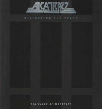 Alcatrazz - Disturbing the Peace [Re-mastered 2007] 1985