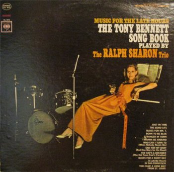 The Ralph Sharon Trio - Music For The Late Hours The Tony Bennett Song Book (Columbia Records LP VinylRip 24/96) 1965