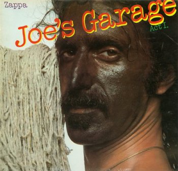 Frank Zappa - Joe's Garage Act I (CBS Records Original Holland Press LP VinylRip 24/96) 1979