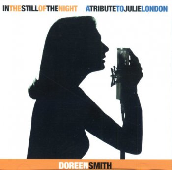 Doreen Smith - In The Still of the Night - A tribute to Julie London (2004)