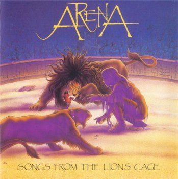Arena - Songs From The Lion's Cage (Verlas Music / Griffin Music) 1995