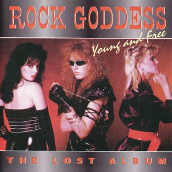 Rock Goddess - Young And Free (1987, Re-Released 1994)