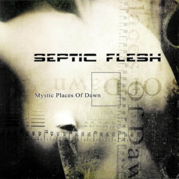 Septic Flesh - Mystic Places of Dawn (1994, Reissue 2002)