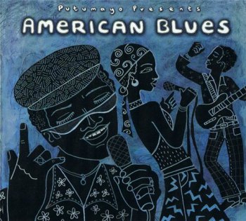 VA - Putumayo Presents - American Blues (2003)