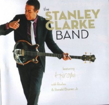 Stanley Clarke - The Stanley Clarke Band