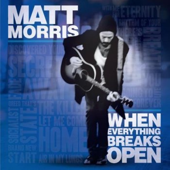 Matt Morris - When Everything Breaks Open (2010)