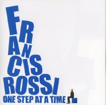 Francis Rossi - One Step At A Time (2010) FLAC