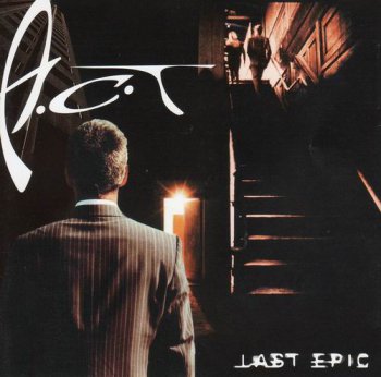 A.C.T - LAST EPIC - 2003