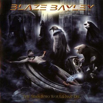 Blaze Bayley (ex Iron Maiden) - The Man Who Would Not Die (2008)