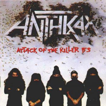 Anthrax - Attack of the Killer B's (Best of/Compilation) 1991