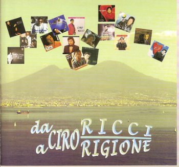 Ciro Rigione - da Ciro Ricci a Ciro Rigione (2010)
