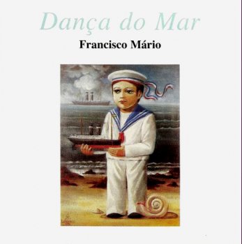 Francisco M&#225;rio-Dan&#231;a Do Mar-1987