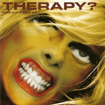 Therapy? - One cure fits all  (2006)