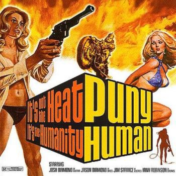 Puny Human - It's Not The Heat It's The Humanity 2003