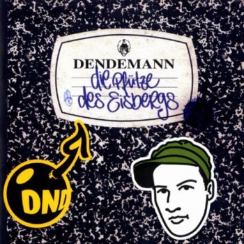 Dendemann-Die Pfuetze Des Eisbergs 2006