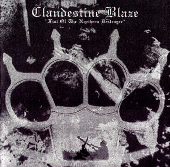 Clandestine Blaze - Fist of the Northern Destroyer (2002)