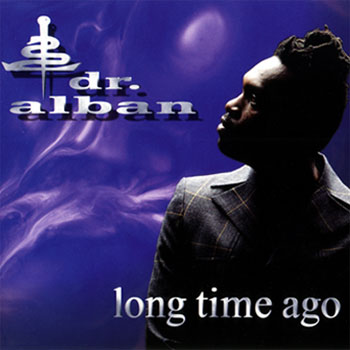 Dr. Alban - Long Time Ago (Single) 1997