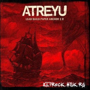 Atreyu - Lead Sails Paper Anchor 2.0 2008