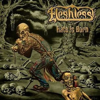 Fleshless - Hate Is Born (2008)