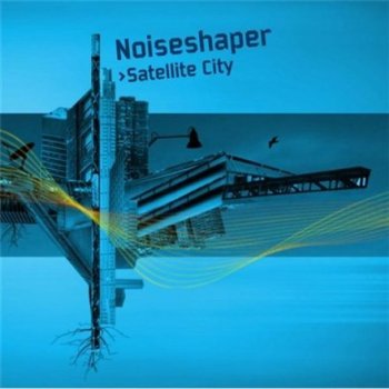 Noiseshaper - Satellite City (2009)