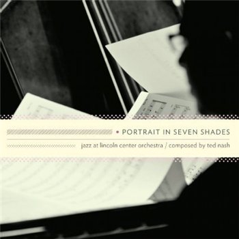 Jazz at Lincoln Center Orchestra - Portrait In Seven Shades (2010)