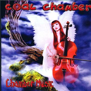 Coal Chamber - Chamber Music (1999)