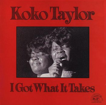 Koko Taylor - I Got What It Takes 1975