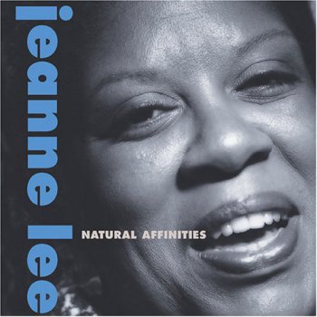 Jeanne Lee - Natural Affinities (2003)
