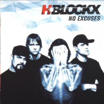 H-Blockx - No Excuses (2004)