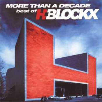 H-Blockx - More Than A Decade - Best Of H-Blockx (2004)