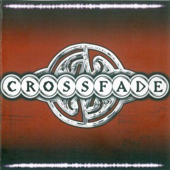 Crossfade - Crossfade (2004)