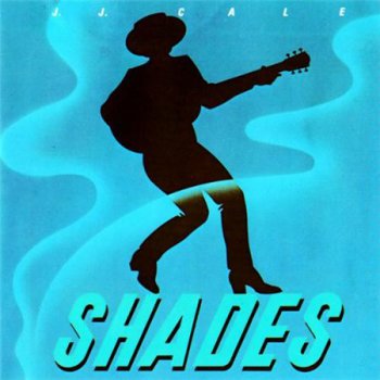 J.J. Cale - Shades (Mercury Records Netherlands LP VinylRip 24/96) 1980