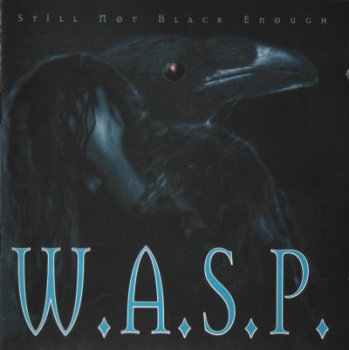 W.A.S.P. — Still Not Black Enough (1995)