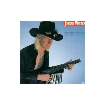 Johnny Winter - Serious Business 1985 (1990)