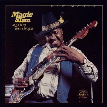 Magic Slim and the Teardrops - Raw Magic 1982