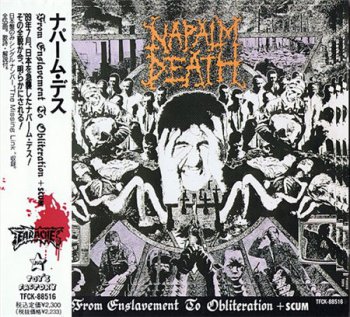 Napalm Death - From Enslavement To Obliteration + Scum (Earache / Toy's Factory Records Non-Remastered Japan 1st Press) 1990