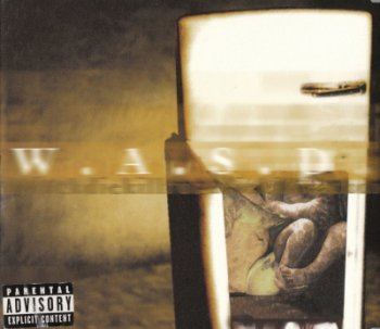 W.A.S.P. — Kill, Fuck, Die (1997)