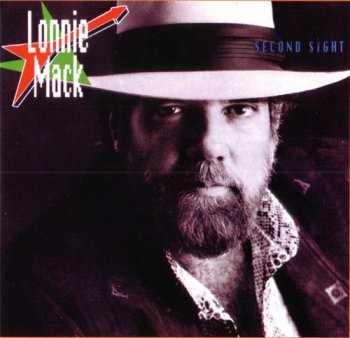 Lonnie Mack - Second Sight 1987 (1994)