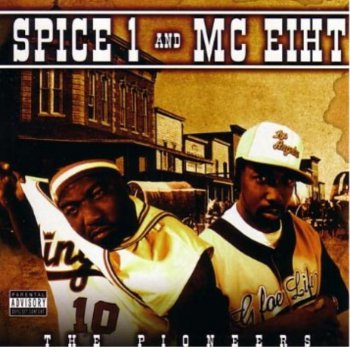 Spice 1 & MC Eiht-The Pioneers 2004